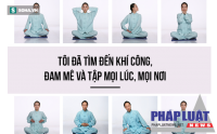 Kỳ diệu: Dùng thức ăn rẻ tiền, luyện khí công, ung thư giai đoạn cuối vẫn sống 22 năm